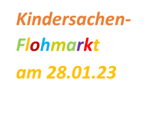 Schriftzug: Kindersachen-Flohmarkt am 28.01.23